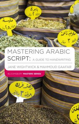Mastering Arabic Script: A Guide to Handwriting... B0092I6H80 Book Cover