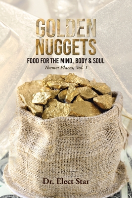 Golden Nuggets: Food for the Mind, Body & Soul:... 1512736112 Book Cover