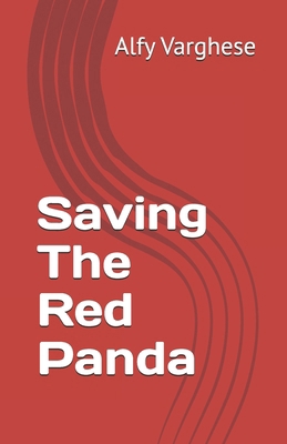 Saving The Red Panda B0H74VMDTX Book Cover
