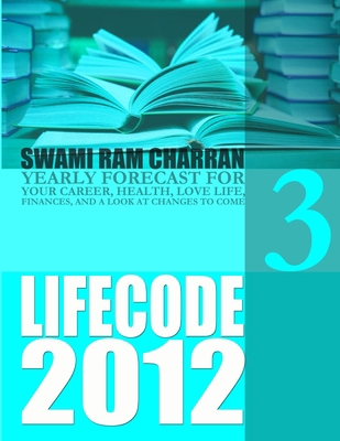 Life Code 3 Yearly Forecast for 2012 1257887386 Book Cover