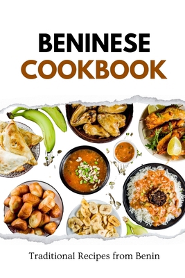 Beninese Cookbook: Traditional Recipes from Benin B0CR9NT3V7 Book Cover
