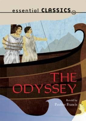 The Odyssey. Retold by Pauline Francis 0237540940 Book Cover