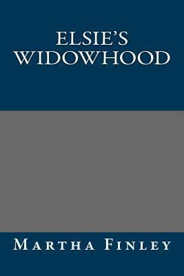 Elsie's Widowhood 1491296321 Book Cover