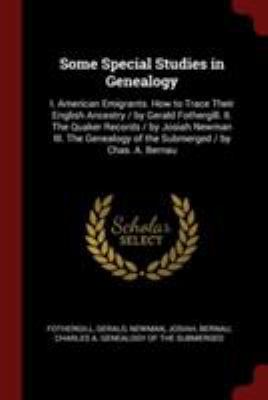 Some Special Studies in Genealogy: I. American ... 1376184370 Book Cover