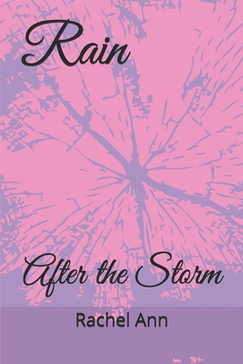 Rain: After the Storm 0578441330 Book Cover