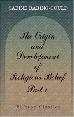 The Origin and Development of Religious Belief:... 140217165X Book Cover