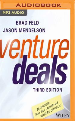 Venture Deals, Third Edition: Be Smarter Than Y... 1543664393 Book Cover