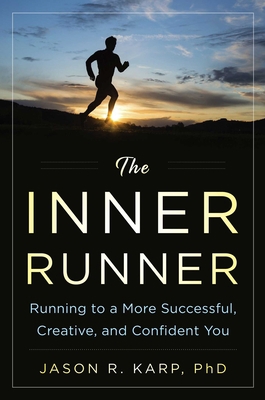 The Inner Runner: Running to a More Successful,... 1634507959 Book Cover