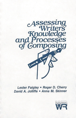 Assessing Writers' Knowledge and Processes of C... 0893913200 Book Cover
