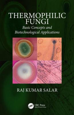 Thermophilic Fungi: Basic Concepts and Biotechn... 0815370709 Book Cover