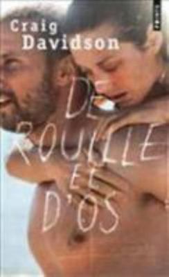 de Rouille Et D'Os [French] 2757831798 Book Cover