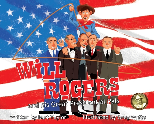 Will Rogers and His Great Presidential Pals 1960810375 Book Cover