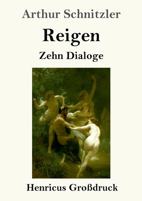 Reigen (Großdruck): Zehn Dialoge [German] 3847830430 Book Cover