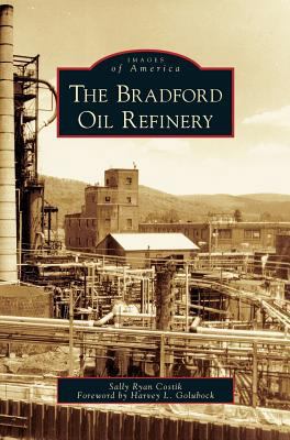 Bradford Oil Refinery 1531627684 Book Cover