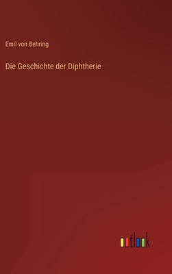 Die Geschichte der Diphtherie [German] 3368283596 Book Cover