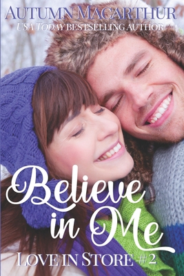 Believe in Me: Sweet and clean opposites-attrac... B09775499H Book Cover