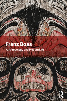 Anthropology and Modern Life 0367679914 Book Cover