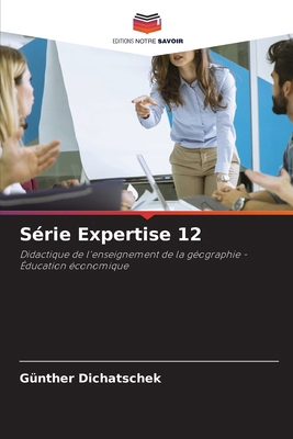 Série Expertise 12 [French] 6209161472 Book Cover