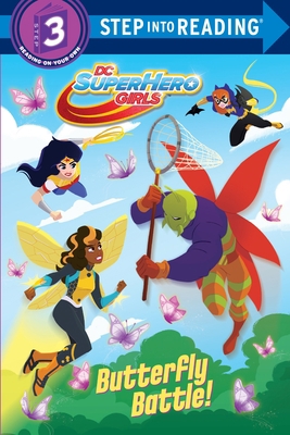 Butterfly Battle! (DC Super Hero Girls) 1524769177 Book Cover