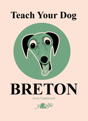 Teach Your Dog Breton [Breton] 1800998554 Book Cover