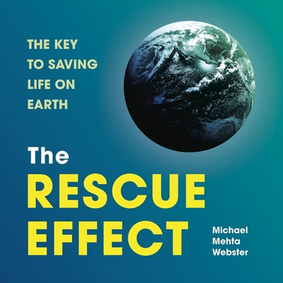 The Rescue Effect: The Key to Saving Life on Earth B0B1S4HN24 Book Cover