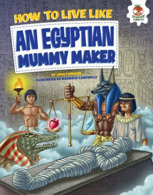 How to Live Like an Egyptian Mummy Maker 1512406295 Book Cover