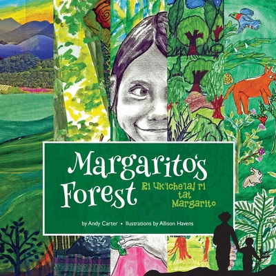 Margarito's Forest English-K'Iche B0C9K1S2VD Book Cover