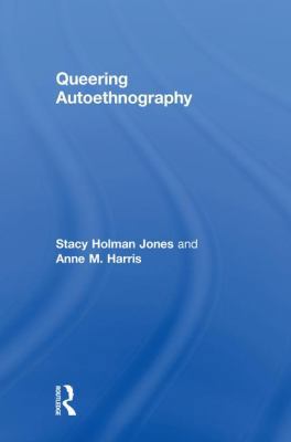 Queering Autoethnography 113828615X Book Cover