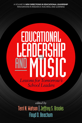 Educational Leadership and Music: Lessons for T... 1681238551 Book Cover