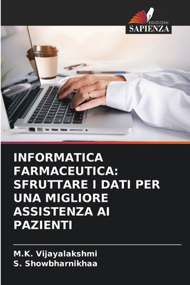 Informatica Farmaceutica: Sfruttare I Dati Per ... [Italian] 6207880773 Book Cover