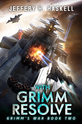 With Grimm Resolve: A Military Sci-Fi Series B0B14GS6ZJ Book Cover