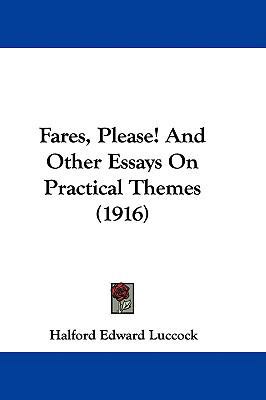Fares, Please! And Other Essays On Practical Th... 1104066157 Book Cover