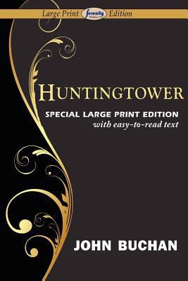 Huntingtower (Large Print Edition) [Large Print] 1604509783 Book Cover