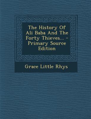The History of Ali Baba and the Forty Thieves..... 1293197378 Book Cover