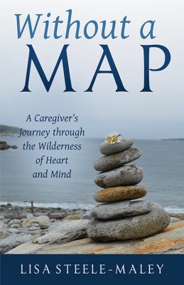 Without a Map: A Caregiver's Journey Through th... 1618521225 Book Cover