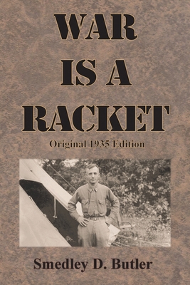 War is a Racket: Original 1935 Edition 1640323937 Book Cover