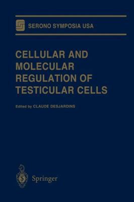 Cellular and Molecular Regulation of Testicular... 1461275199 Book Cover