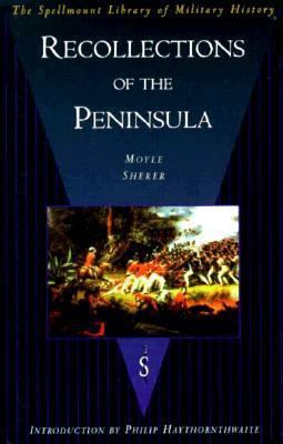 Recollections Of The Peninsula (Spellmount Libr... 1885119364 Book Cover