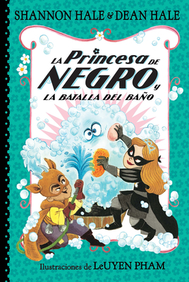 La Princesa de Negro Y La Batalla del Baño / Th... [Spanish] 1644733846 Book Cover