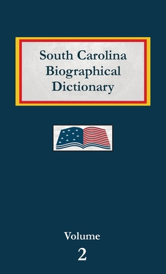 South Carolina Biographical Dictionary - Volume 2 B0DYK694D7 Book Cover