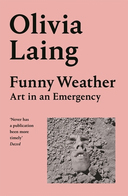 Funny Weather: Art in an Emergency 1529027659 Book Cover