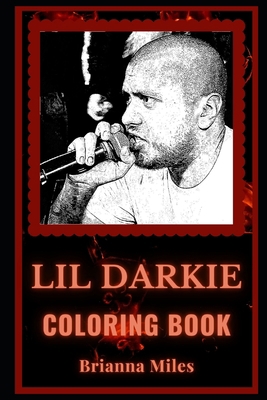 Lil Darkie Coloring Book: A Hip Hop Star and a Rapper, a Motivating Stress Relief Adult Coloring Book B08KH2GRBM Book Cover