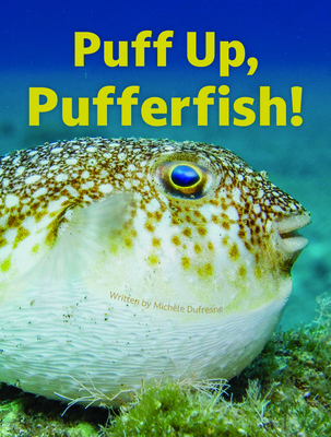 Puff Up, Pufferfish!            Book Cover