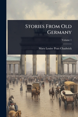 Stories From Old Germany 1024896315 Book Cover