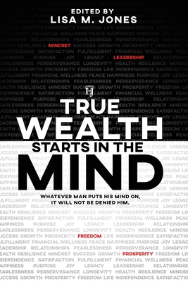 True Wealth Starts in the Mind: Whatever man pu... B07Y1X5CL4 Book Cover