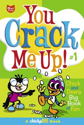 You Crack Me Up!: Chick and Dee's Big Book of Fun 2895791910 Book Cover