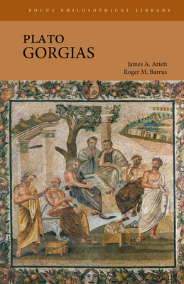 Plato: Gorgias (Focus Philosophical Library) 1585102431 Book Cover