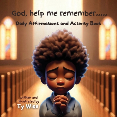 God, help me remember..... Daily Affirmations a... [Large Print] B0DXV8QBNK Book Cover