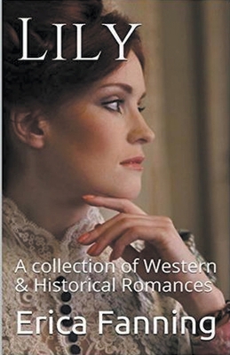 Lily A Collection of Western & Historical Romance B0CX3SSZV5 Book Cover