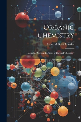 Organic Chemistry: Including Certain Portions o... 1022067168 Book Cover